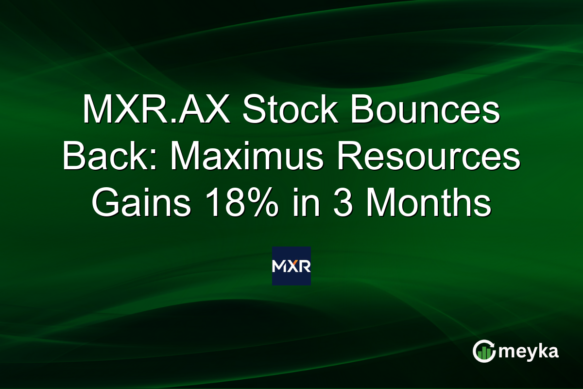MXR.AX Stock Bounces Back: Maximus Resources Gains 18% in 3 Months