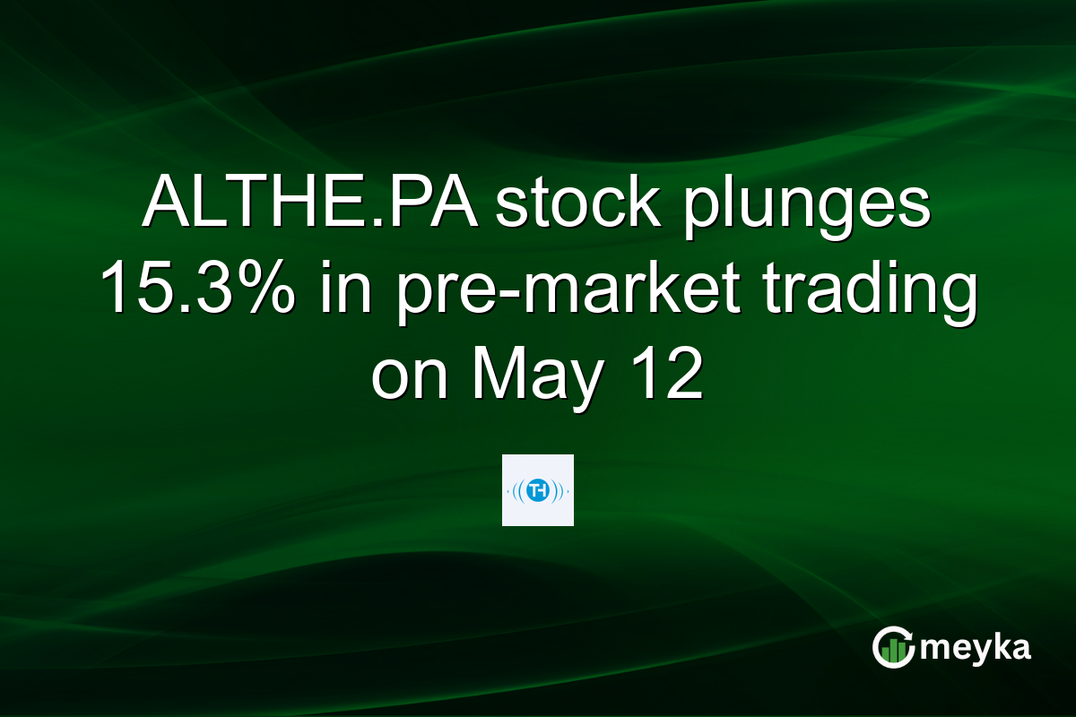 ALTHE.PA stock plunges 15.3% in pre-market trading on May 12