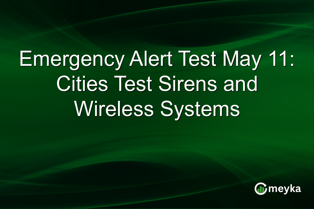 Emergency Alert Test May 11: Cities Test Sirens and Wireless Systems