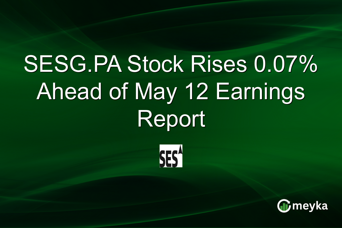 SESG.PA Stock Rises 0.07% Ahead of May 12 Earnings Report