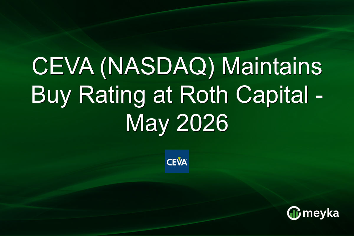 CEVA (NASDAQ) Maintains Buy Rating at Roth Capital – May 2026
