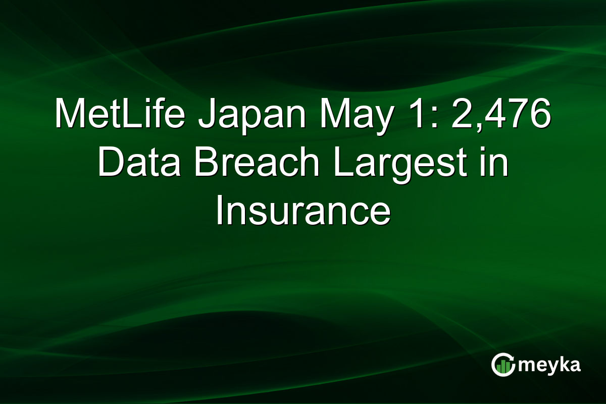 MetLife Japan May 1: 2,476 Data Breach Largest in Insurance