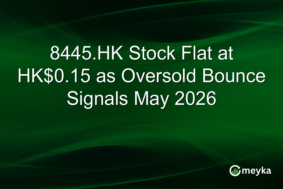 8445.HK Stock Flat at HK$0.15 as Oversold Bounce Signals May 2026