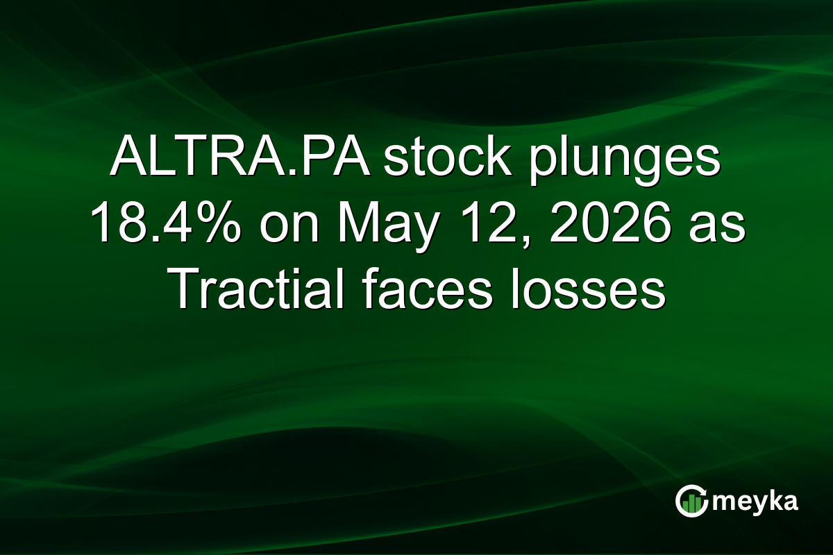 ALTRA.PA stock plunges 18.4% on May 12, 2026 as Tractial faces losses