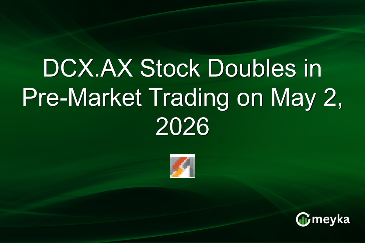 DCX.AX Stock Doubles in Pre-Market Trading on May 2, 2026