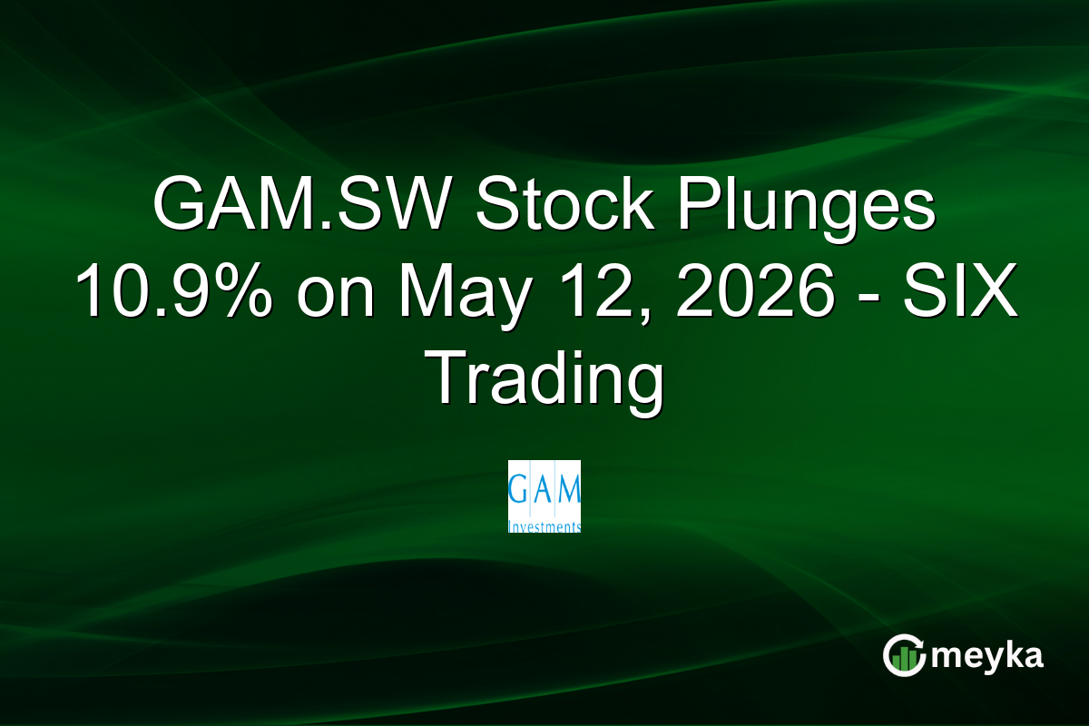 GAM.SW Stock Plunges 10.9% on May 12, 2026 – SIX Trading