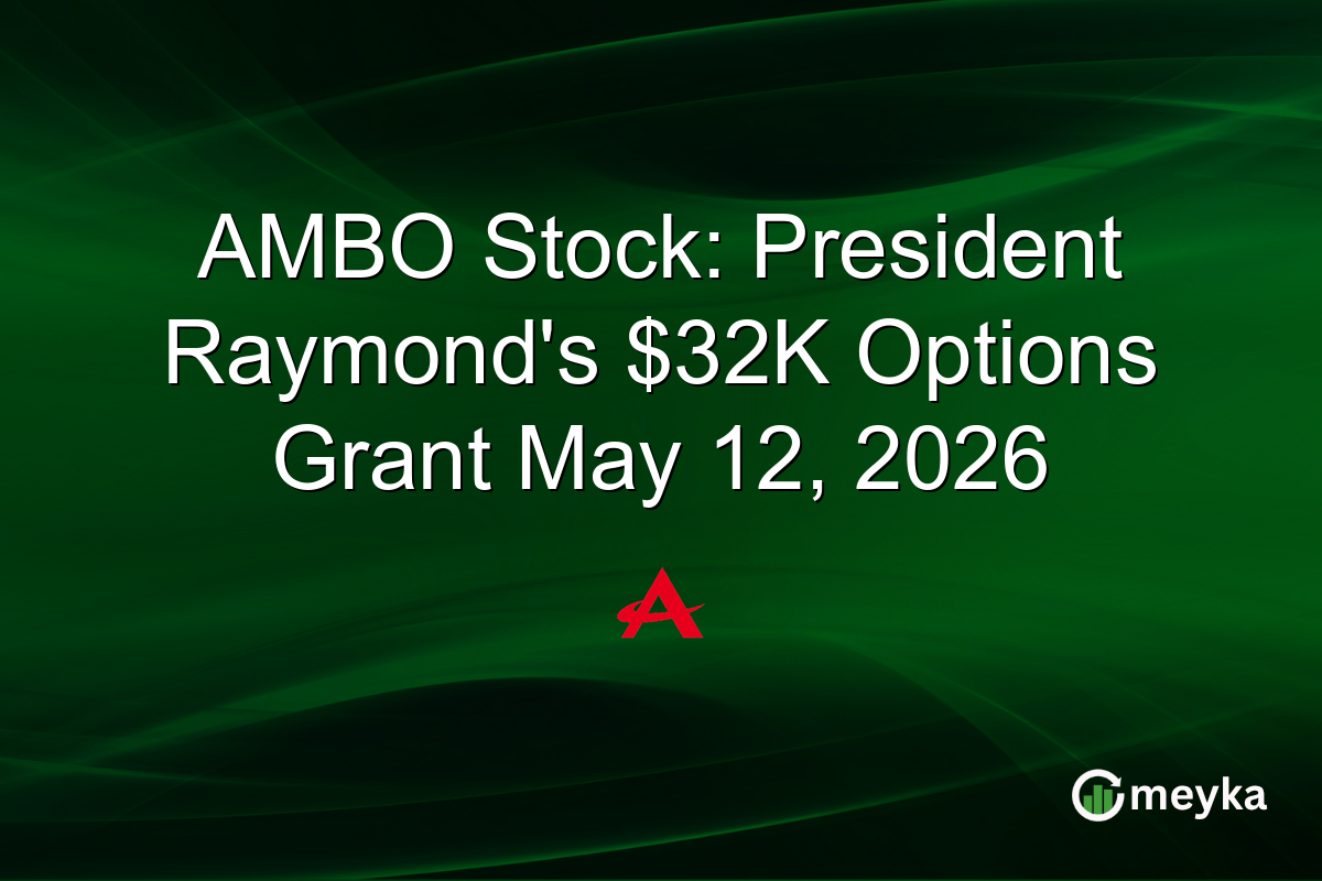 AMBO Stock: President Raymond’s $32K Options Grant May 12, 2026