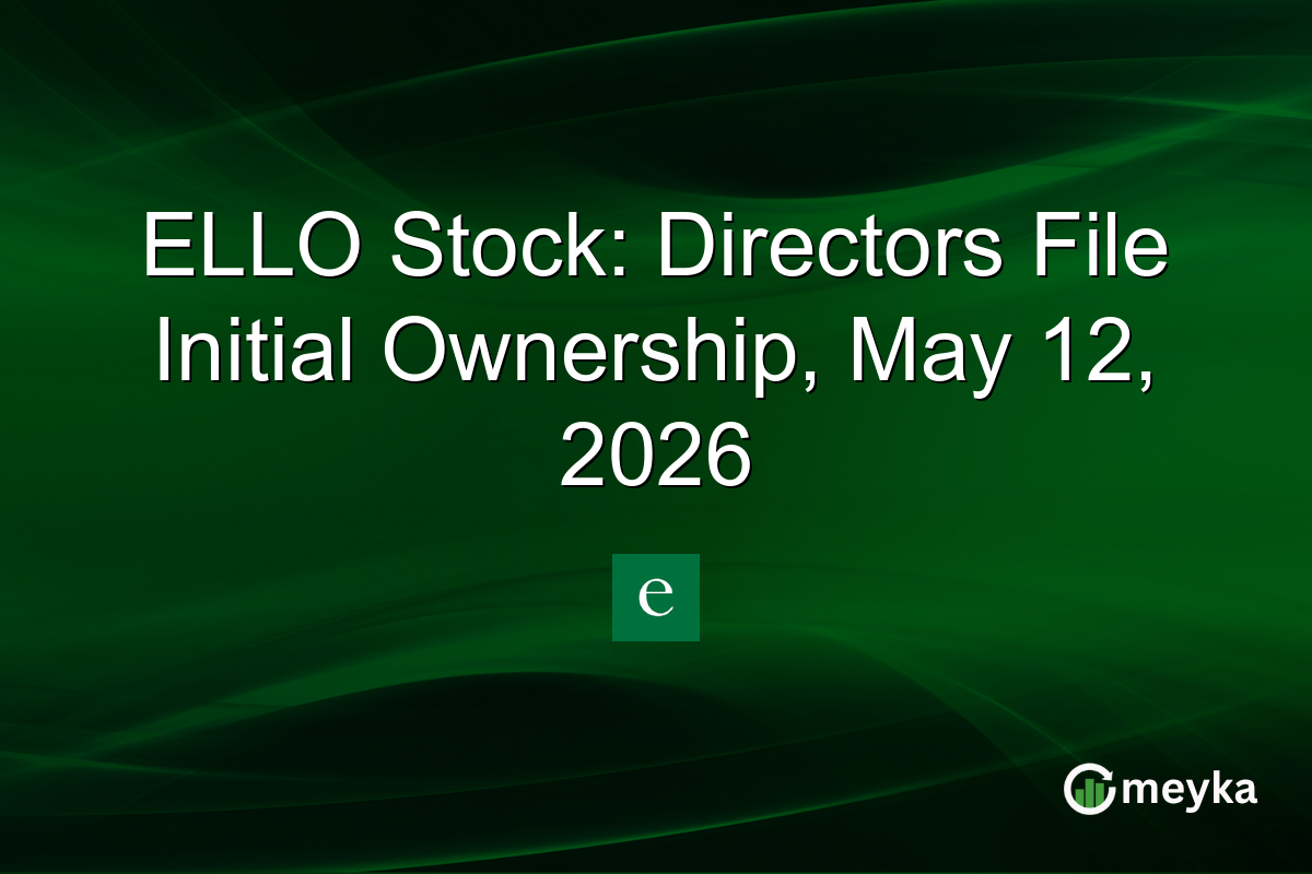 ELLO Stock: Directors File Initial Ownership, May 12, 2026