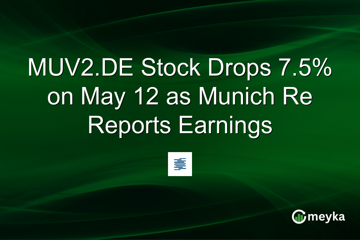 MUV2.DE Stock Drops 7.5% on May 12 as Munich Re Reports Earnings