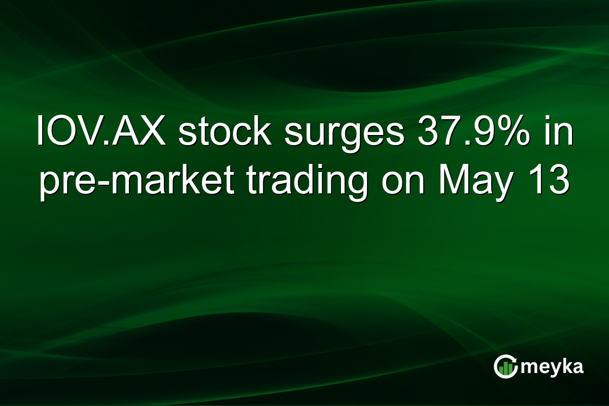 IOV.AX stock surges 37.9% in pre-market trading on May 13
