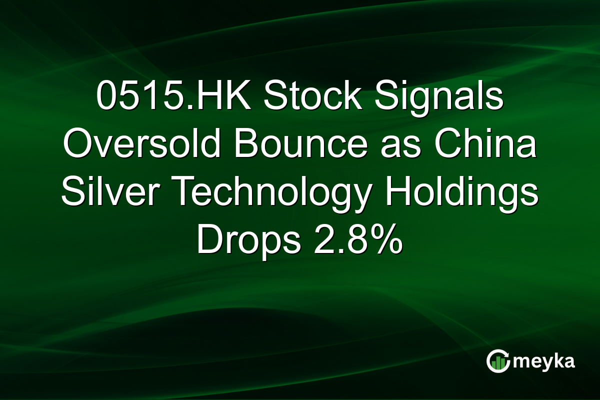 0515.HK Stock Signals Oversold Bounce as China Silver Technology Holdings Drops 2.8%
