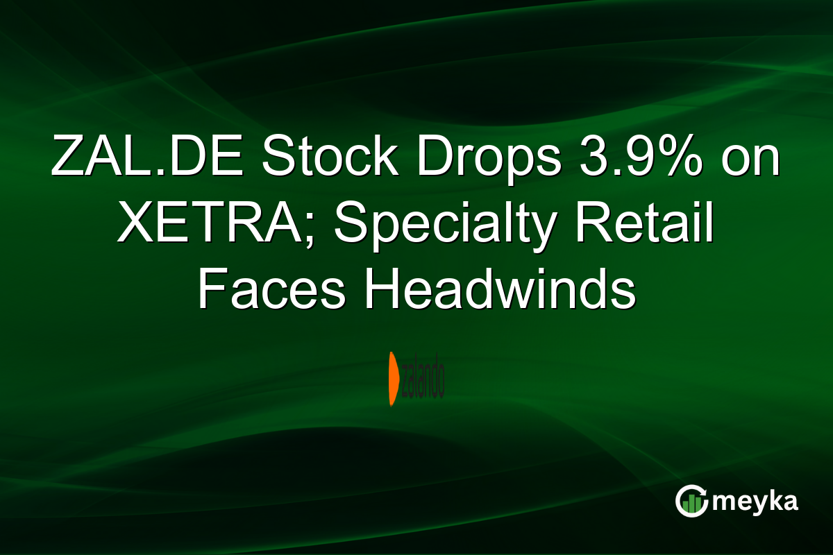 ZAL.DE Stock Drops 3.9% on XETRA; Specialty Retail Faces Headwinds