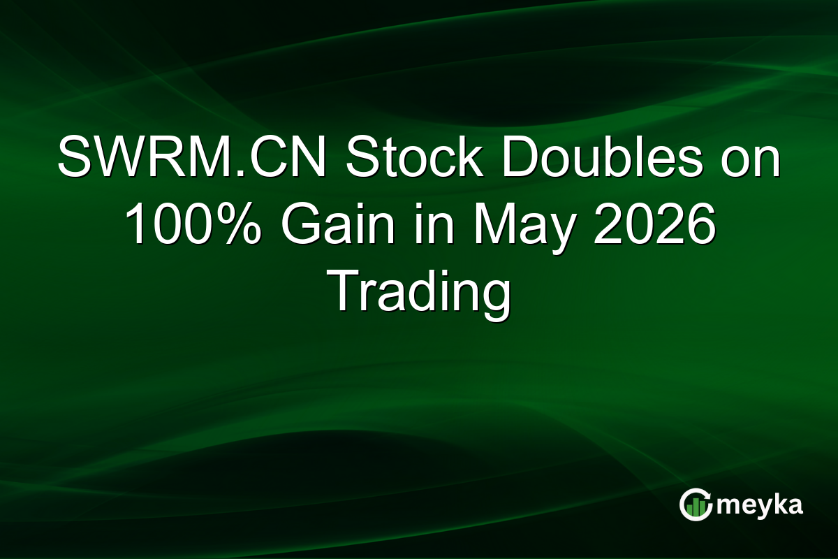SWRM.CN Stock Doubles on 100% Gain in May 2026 Trading