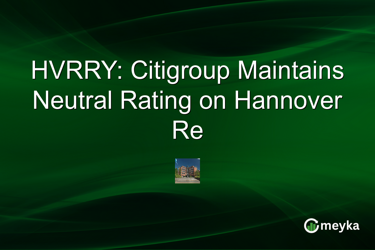 HVRRY: Citigroup Maintains Neutral Rating on Hannover Re