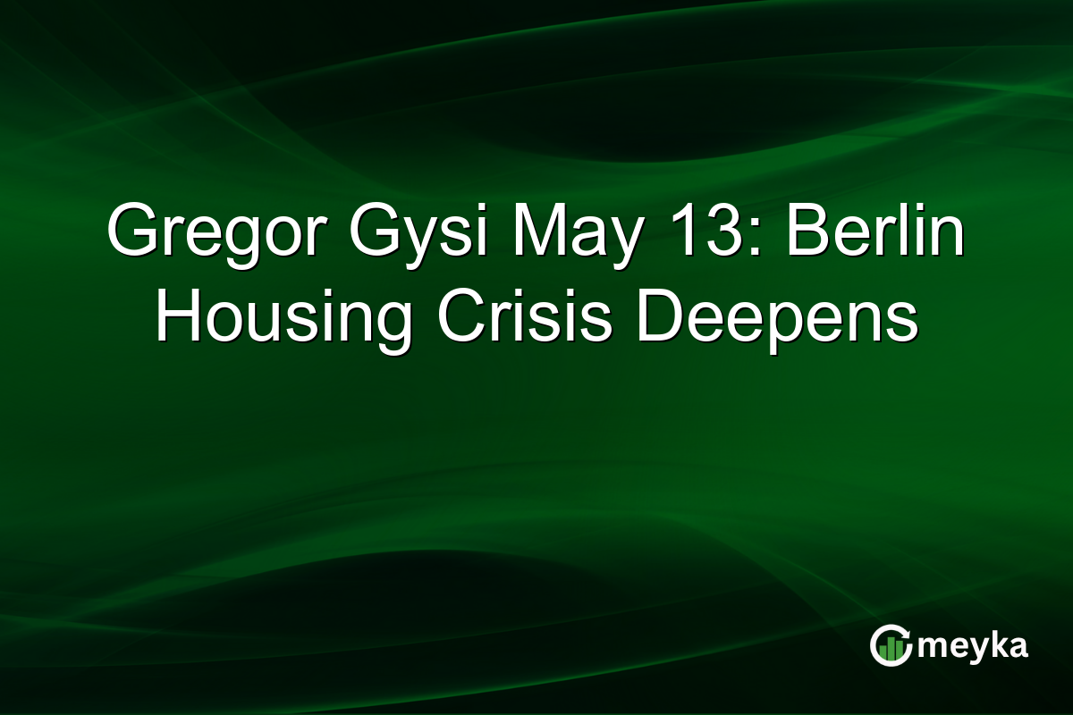 Gregor Gysi May 13: Berlin Housing Crisis Deepens