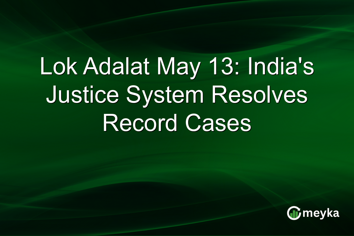 Lok Adalat May 13: India’s Justice System Resolves Record Cases