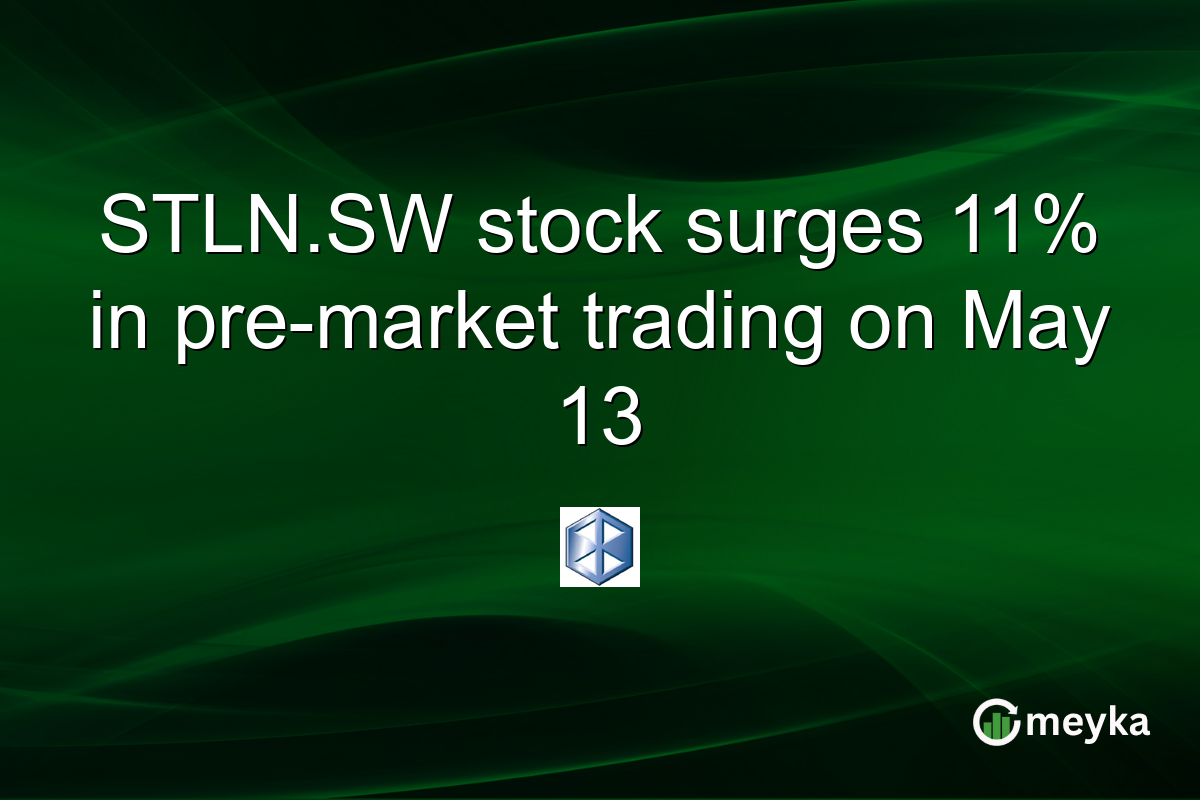 STLN.SW stock surges 11% in pre-market trading on May 13