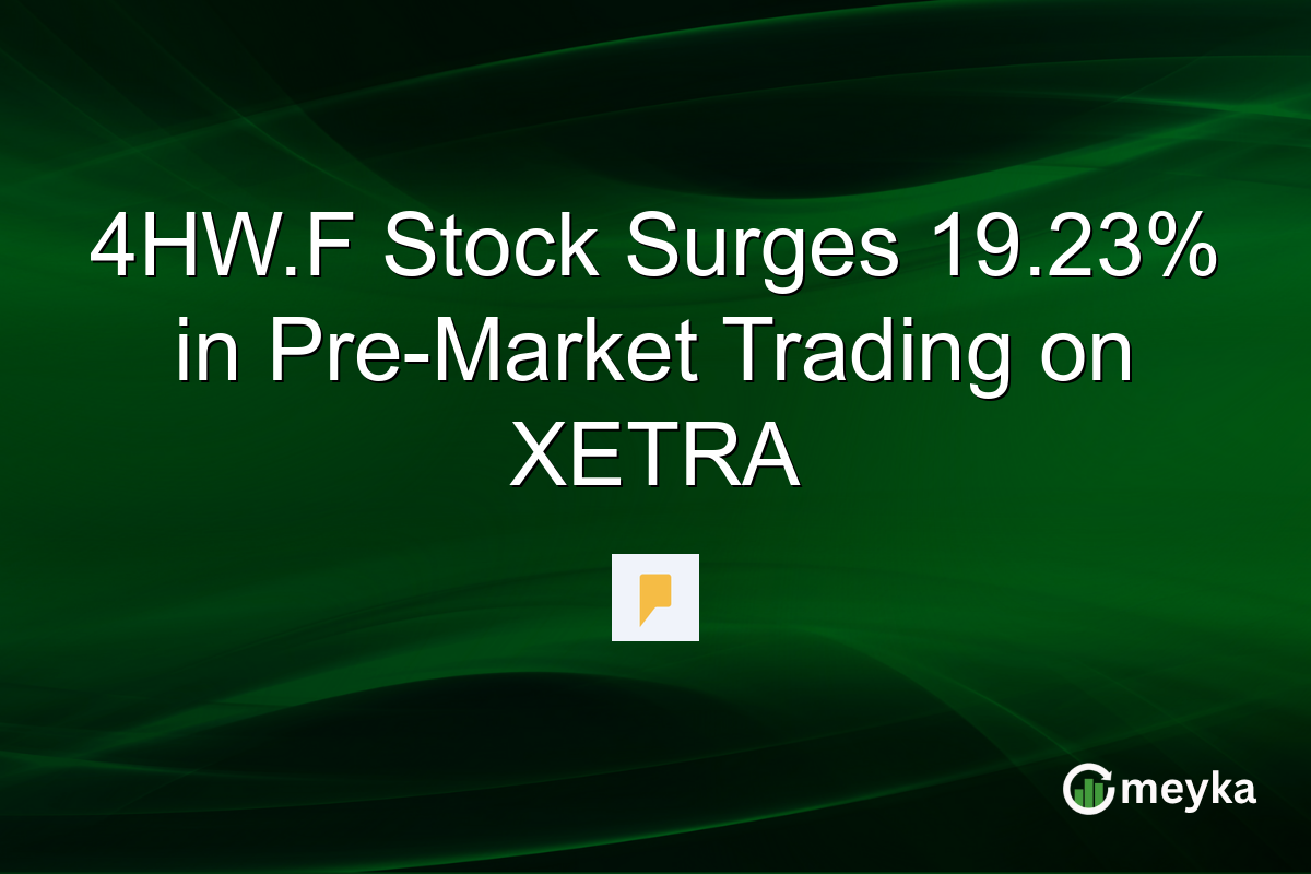 4HW.F Stock Surges 19.23% in Pre-Market Trading on XETRA