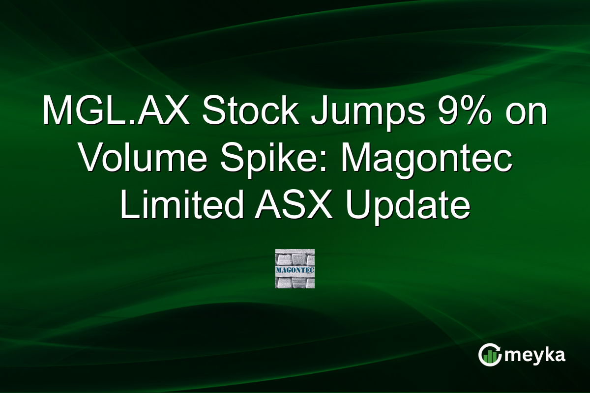 MGL.AX Stock Jumps 9% on Volume Spike: Magontec Limited ASX Update
