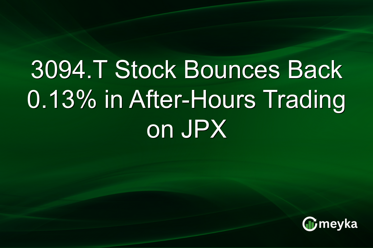 3094.T Stock Bounces Back 0.13% in After-Hours Trading on JPX