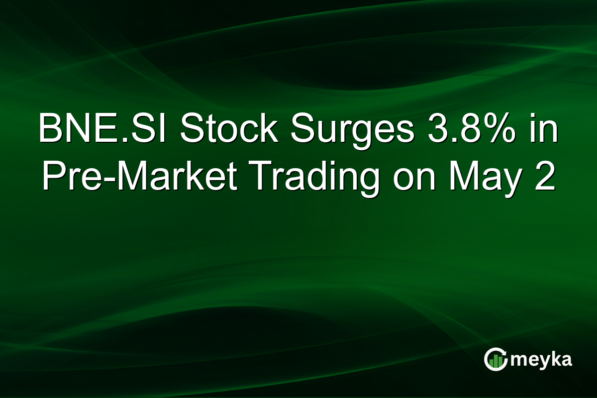BNE.SI Stock Surges 3.8% in Pre-Market Trading on May 2