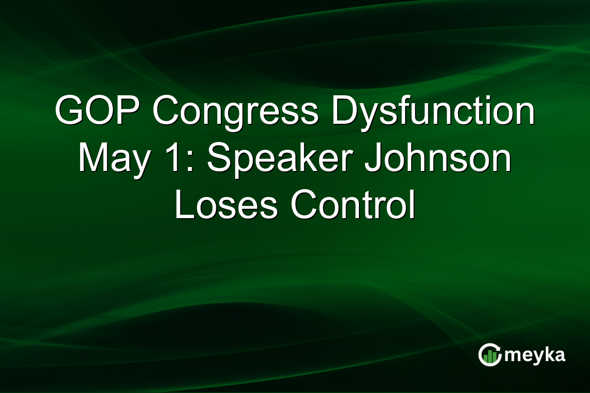 GOP Congress Dysfunction May 1: Speaker Johnson Loses Control