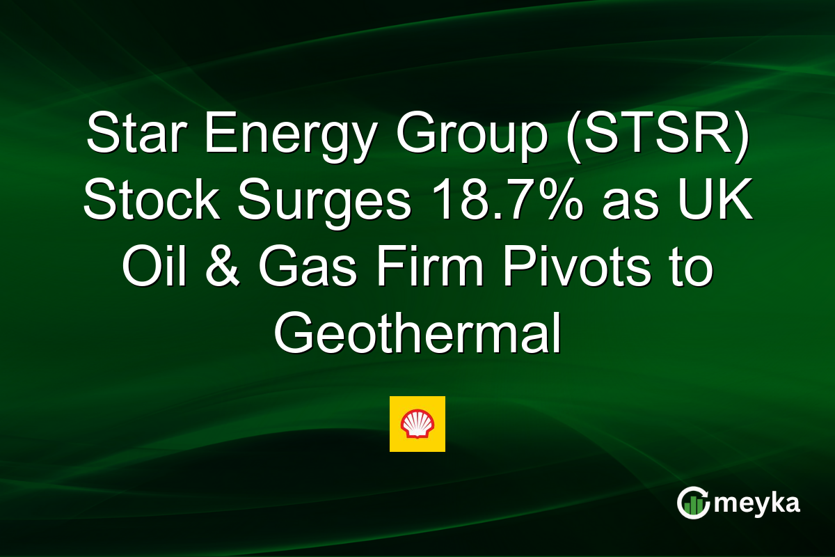 Star Energy Group (STSR) Stock Surges 18.7% as UK Oil & Gas Firm Pivots to Geothermal
