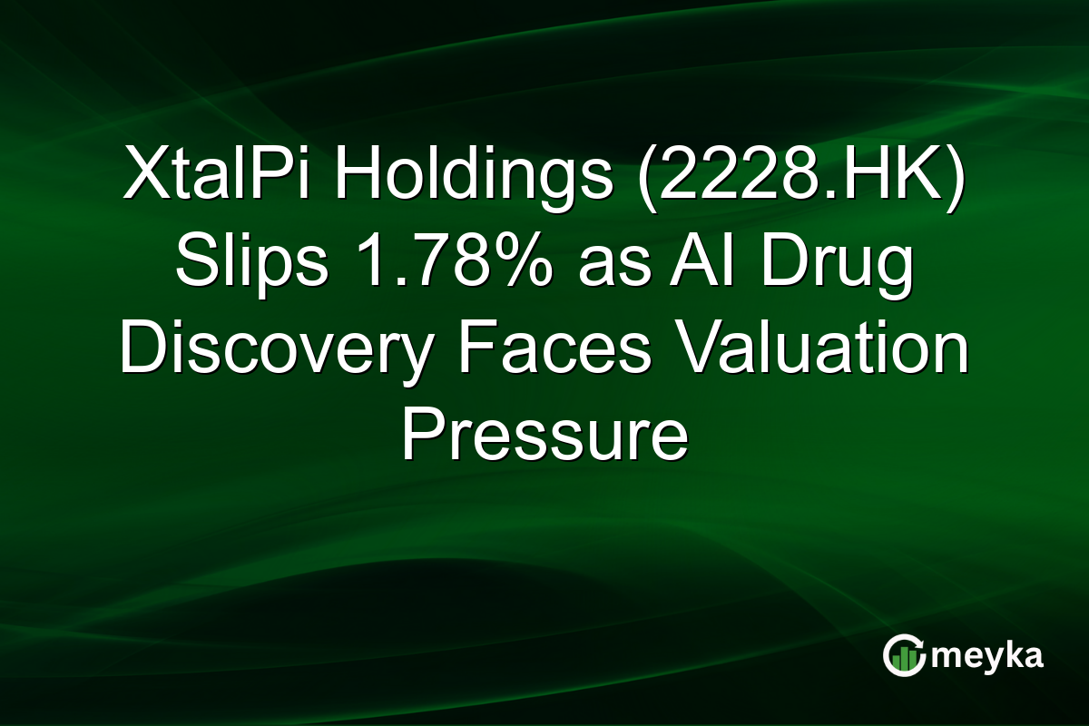 XtalPi Holdings (2228.HK) Slips 1.78% as AI Drug Discovery Faces Valuation Pressure
