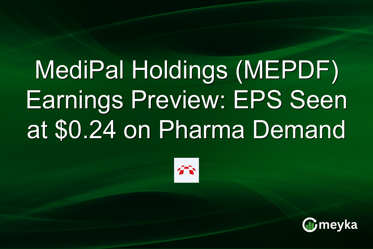 MediPal Holdings (MEPDF) Earnings Preview: EPS Seen at $0.24 on Pharma Demand