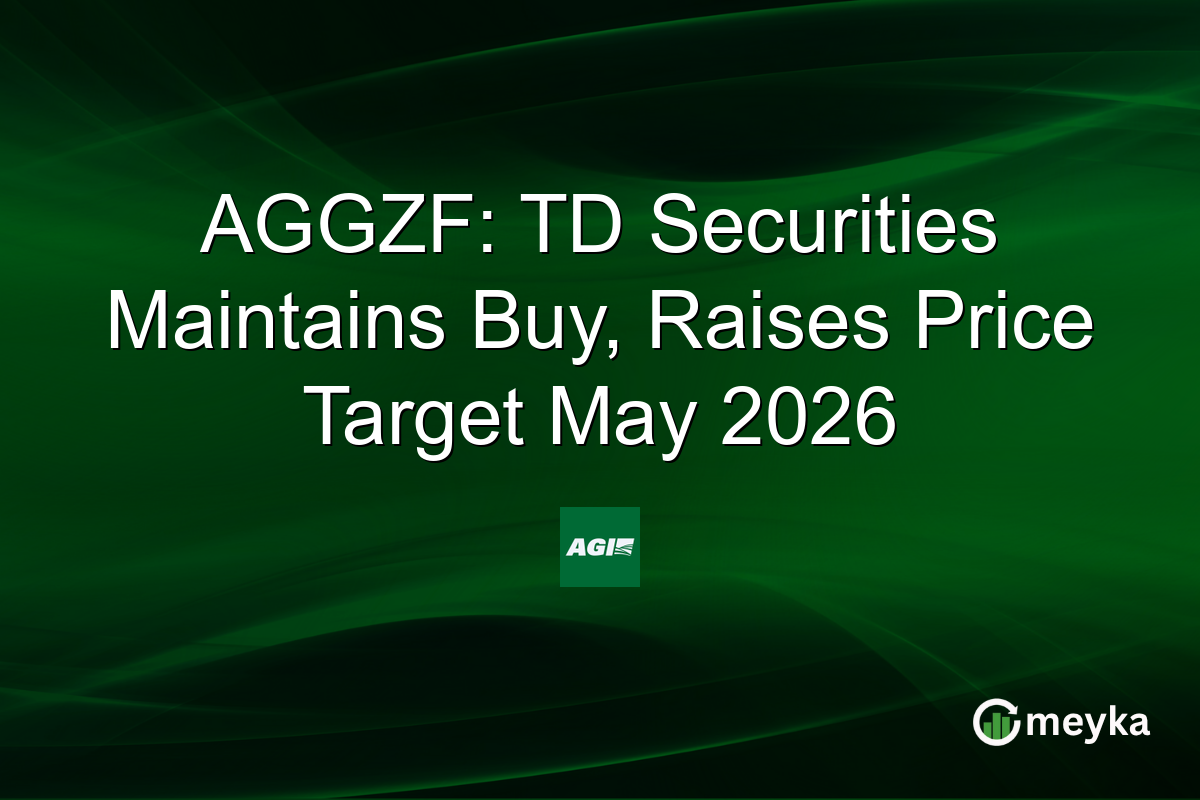 AGGZF: TD Securities Maintains Buy, Raises Price Target May 2026
