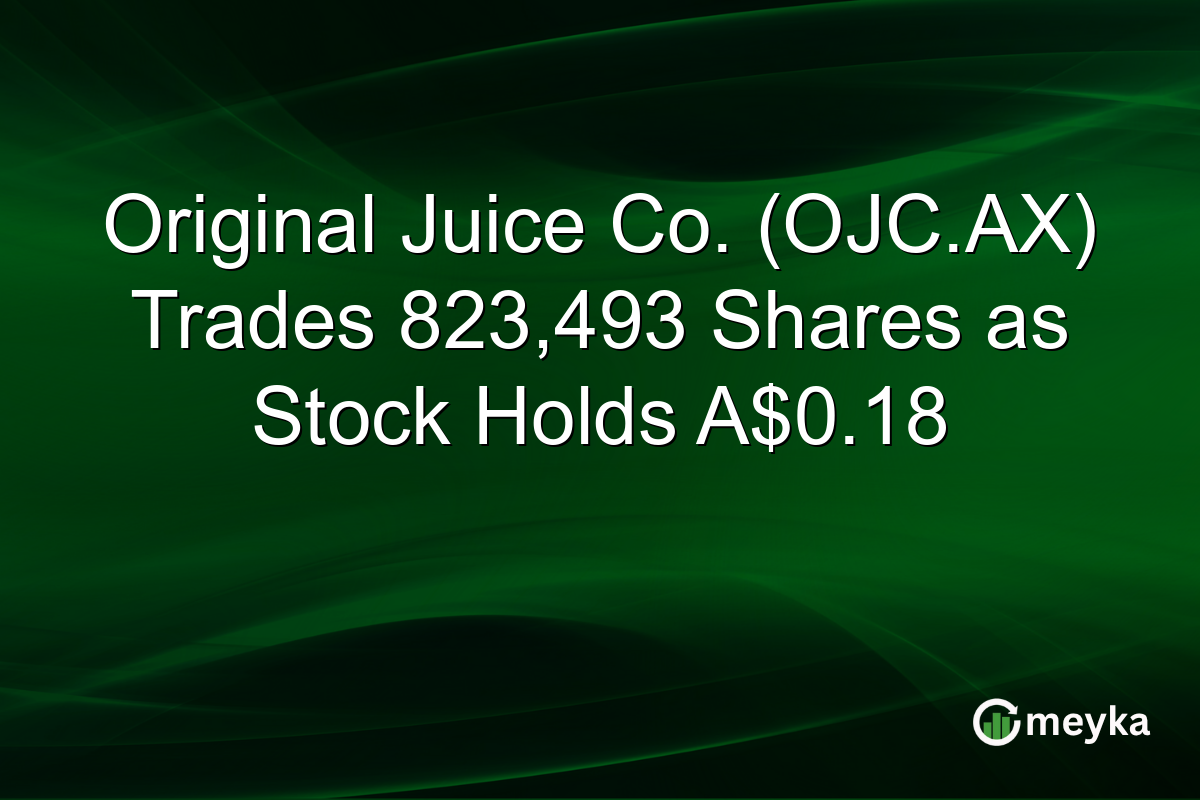 Original Juice Co. (OJC.AX) Trades 823,493 Shares as Stock Holds A$0.18