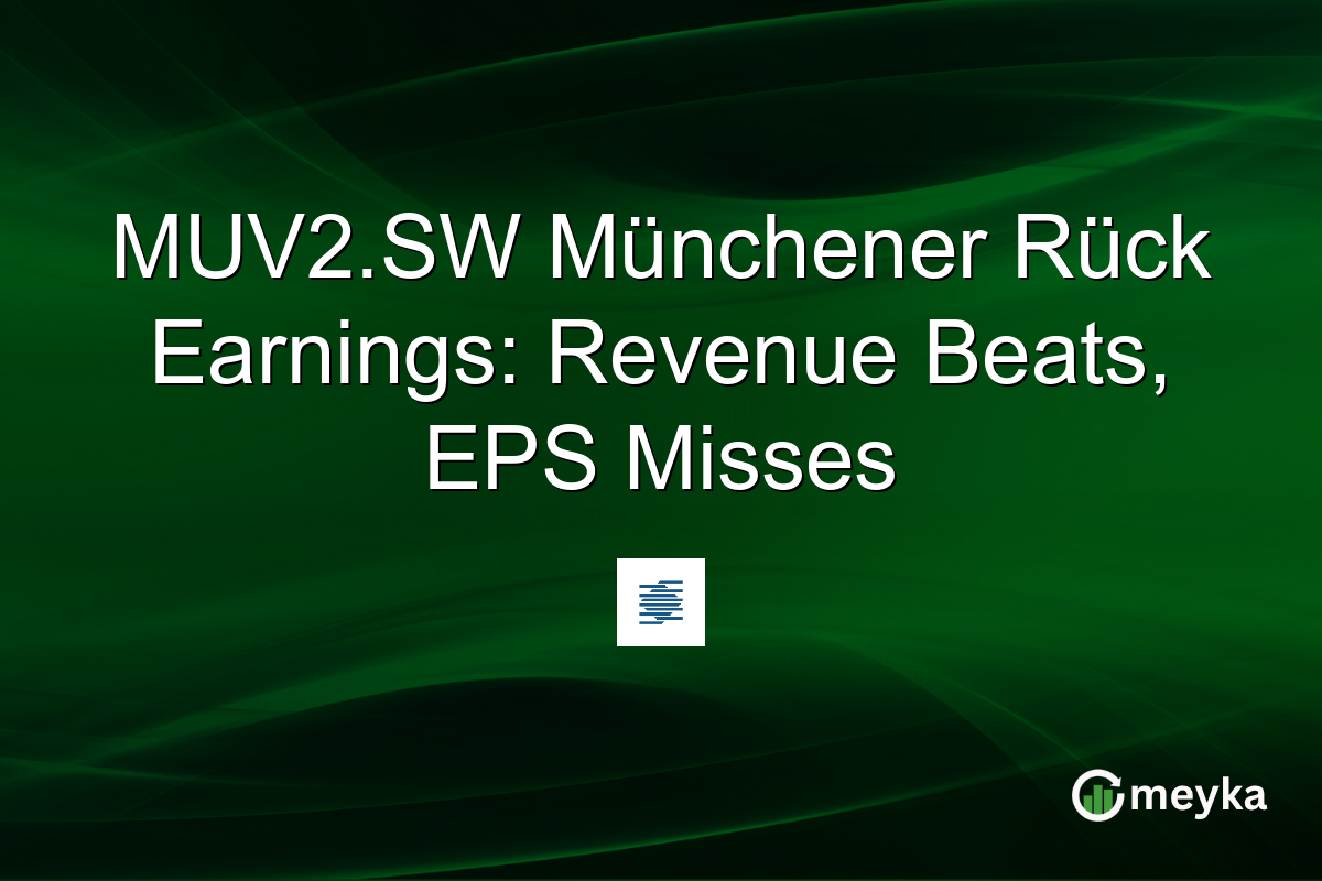 MUV2.SW Münchener Rück Earnings: Revenue Beats, EPS Misses