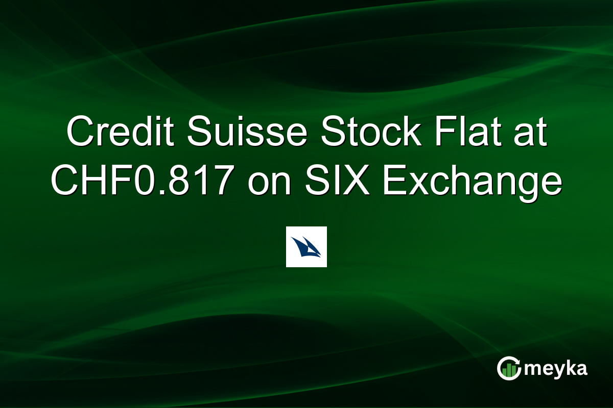 Credit Suisse Stock Flat at CHF0.817 on SIX Exchange