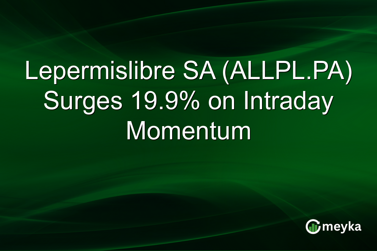 Lepermislibre SA (ALLPL.PA) Surges 19.9% on Intraday Momentum