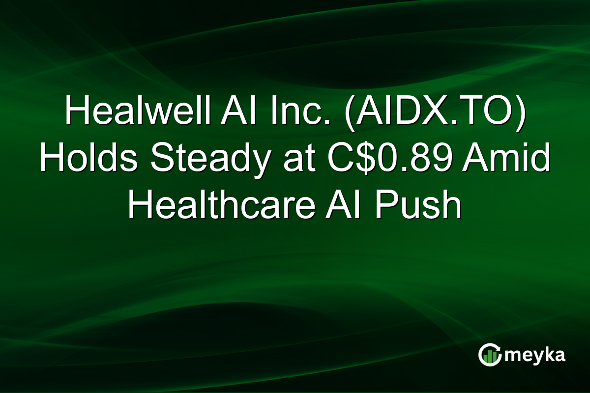 Healwell AI Inc. (AIDX.TO) Holds Steady at C$0.89 Amid Healthcare AI Push