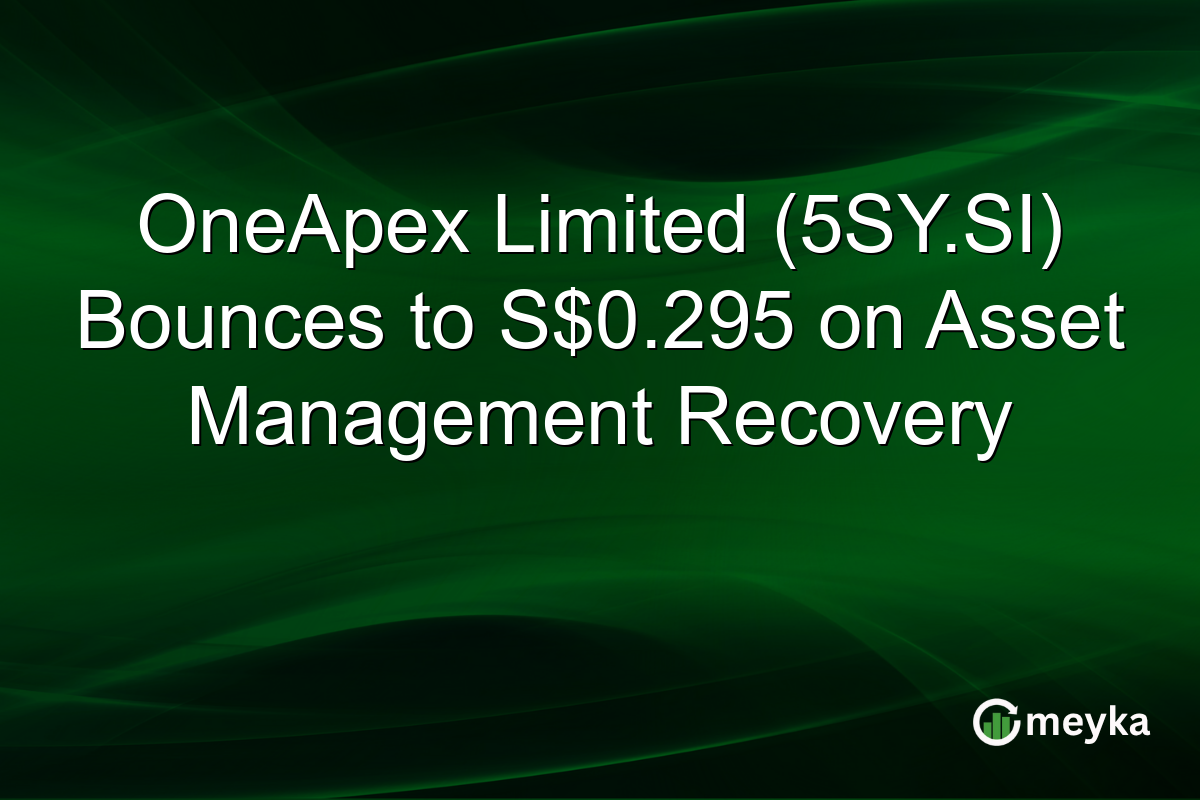 OneApex Limited (5SY.SI) Bounces to S$0.295 on Asset Management Recovery