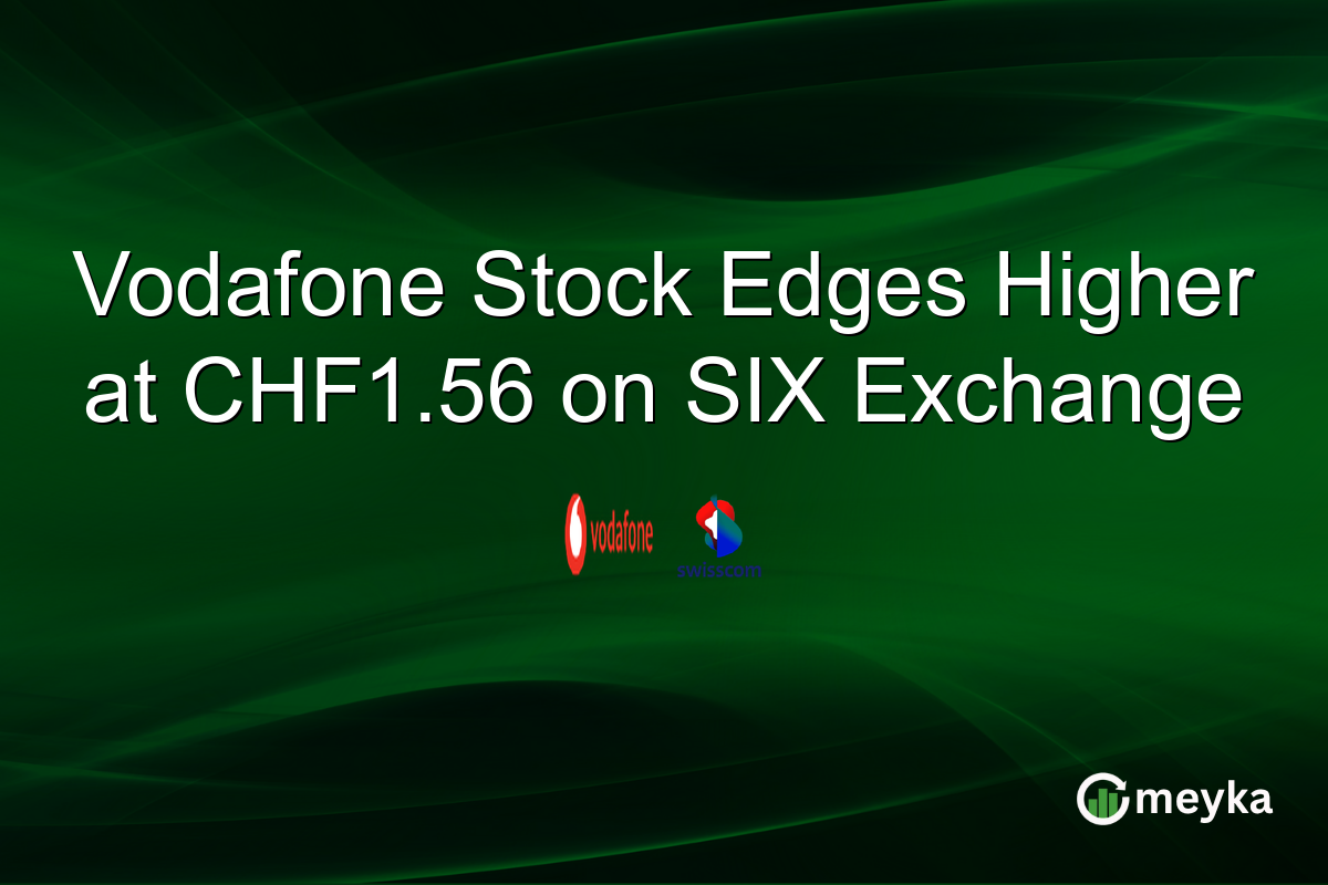 Vodafone Stock Edges Higher at CHF1.56 on SIX Exchange