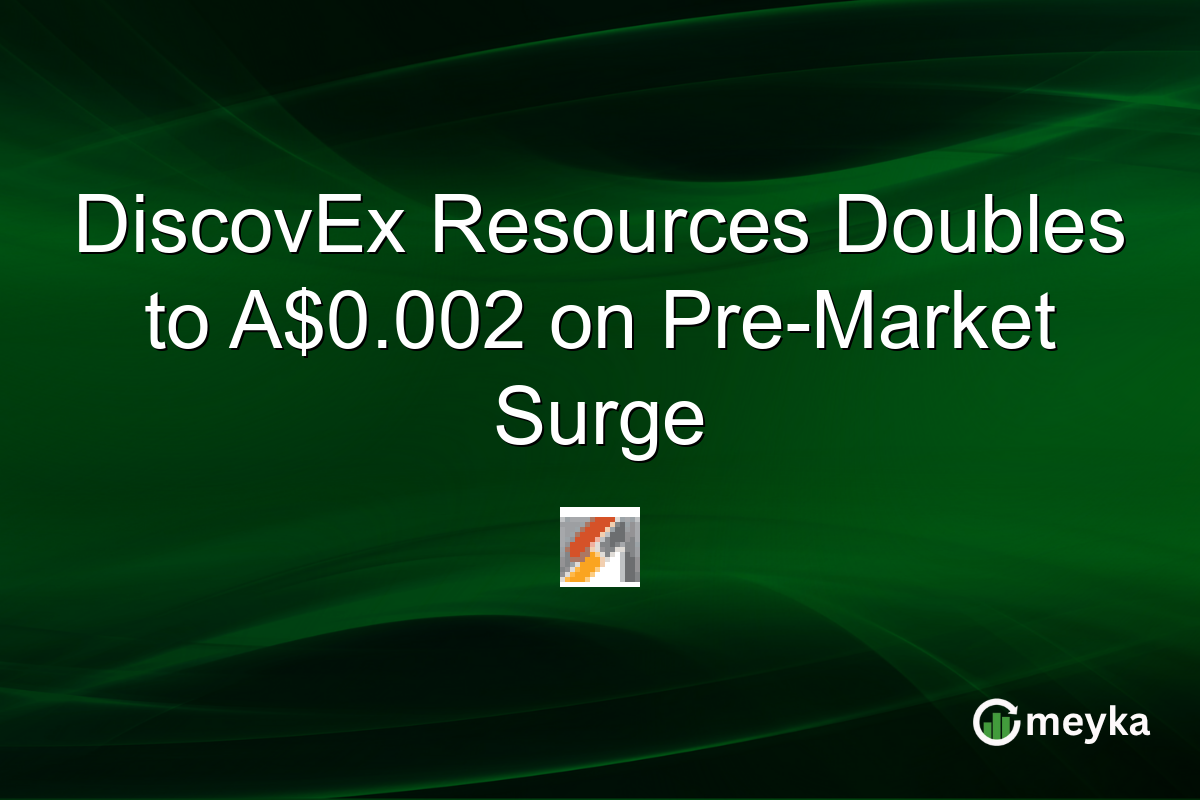 DiscovEx Resources Doubles to A$0.002 on Pre-Market Surge