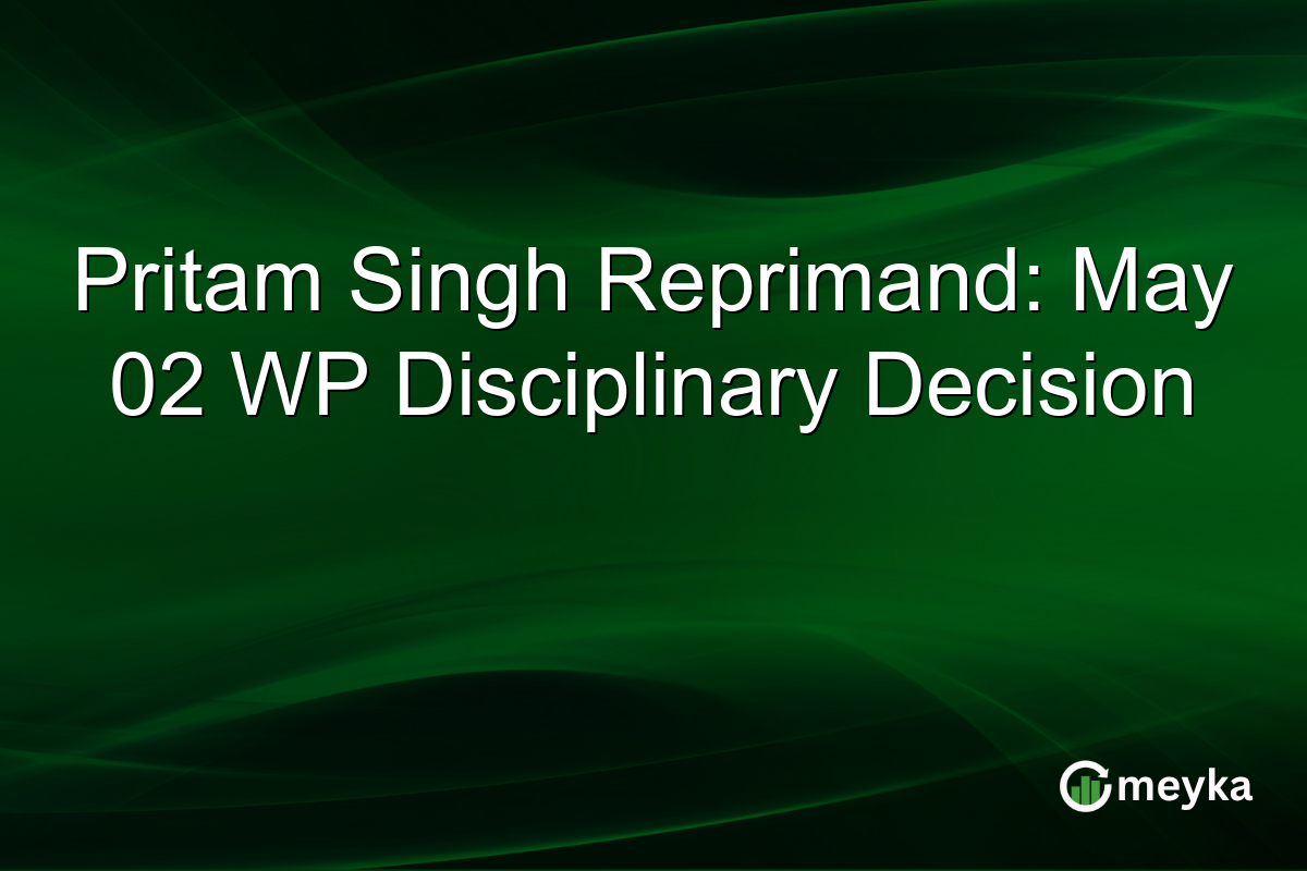 Pritam Singh Reprimand: May 02 WP Disciplinary Decision