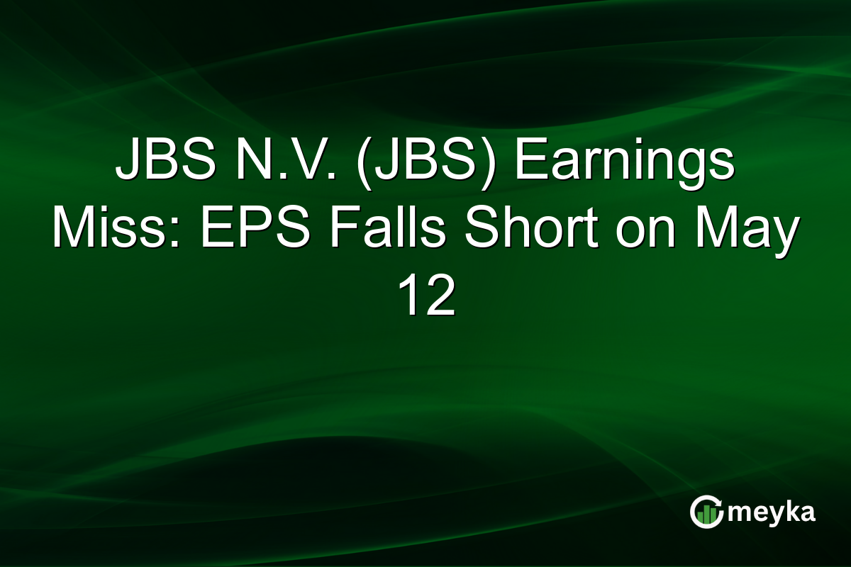 JBS N.V. (JBS) Earnings Miss: EPS Falls Short on May 12