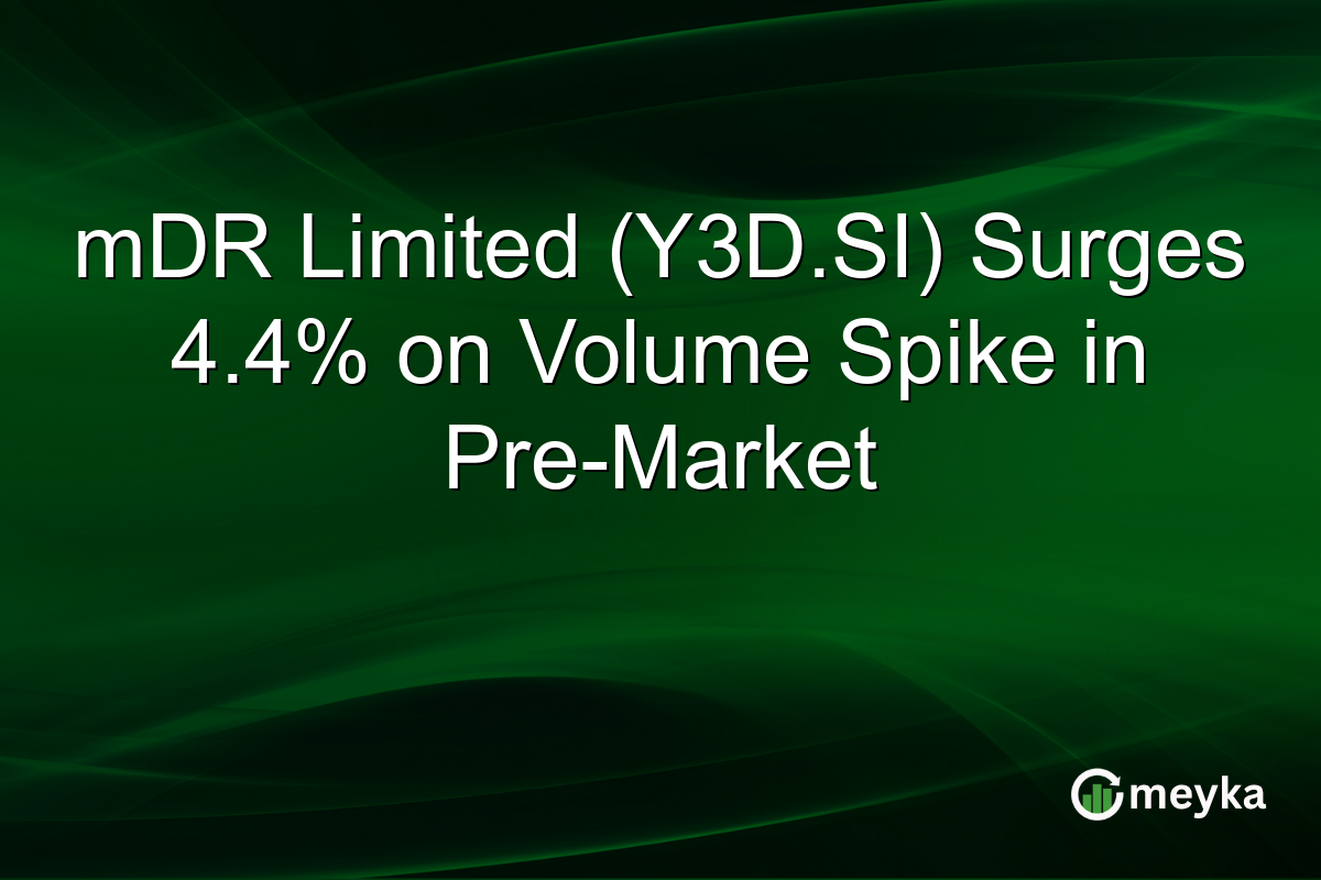 mDR Limited (Y3D.SI) Surges 4.4% on Volume Spike in Pre-Market