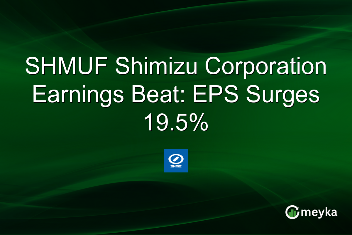 SHMUF Shimizu Corporation Earnings Beat: EPS Surges 19.5%