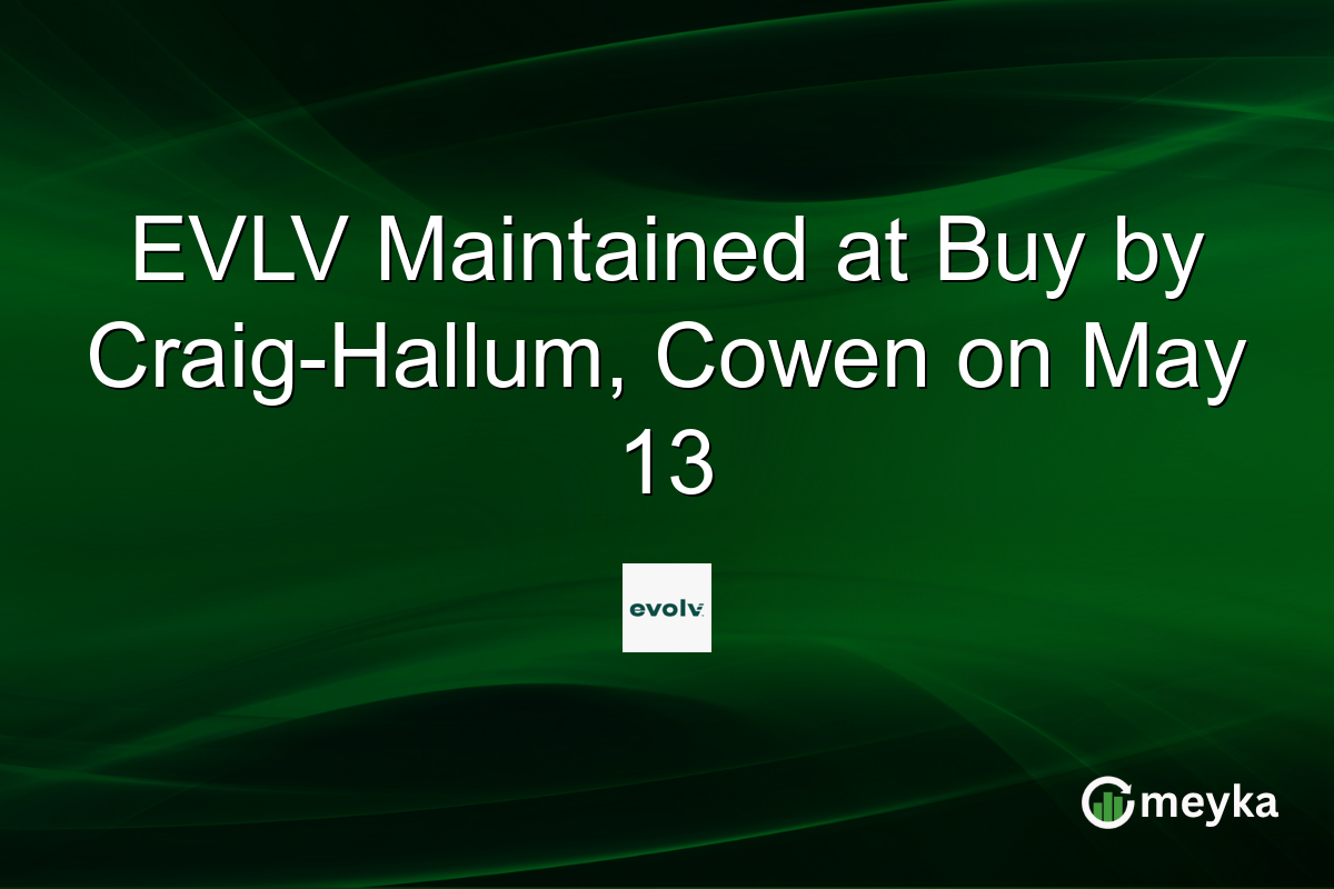 EVLV Maintained at Buy by Craig-Hallum, Cowen on May 13