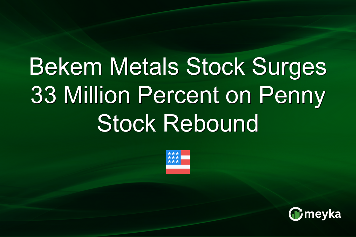 Bekem Metals Stock Surges 33 Million Percent on Penny Stock Rebound