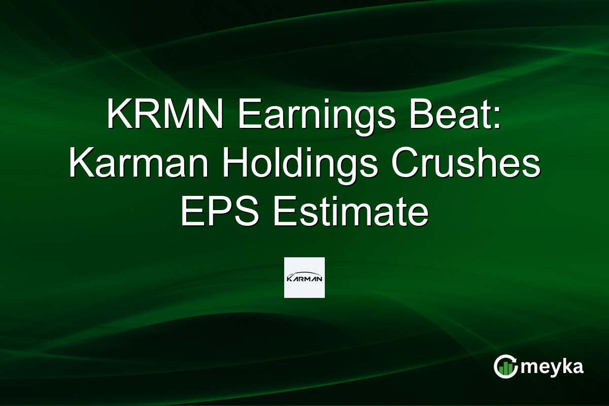 KRMN Earnings Beat: Karman Holdings Crushes EPS Estimate