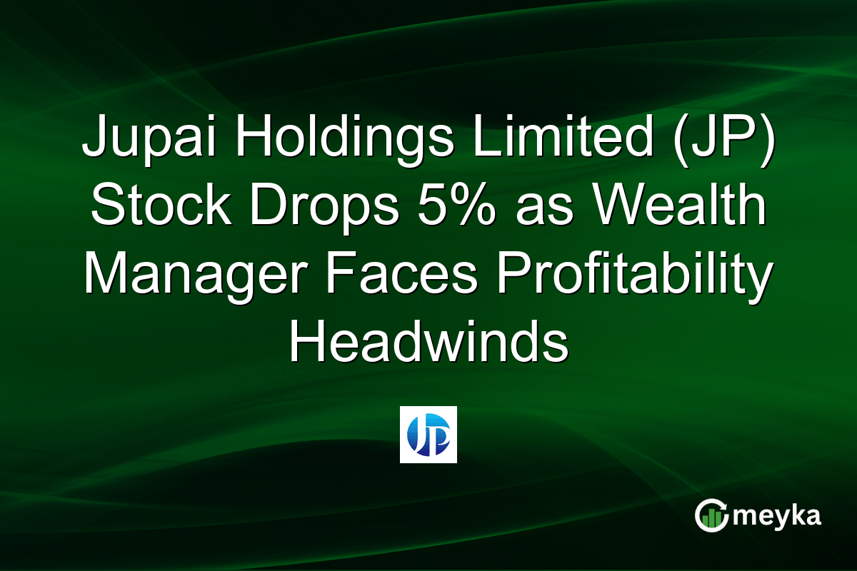 Jupai Holdings Limited (JP) Stock Drops 5% as Wealth Manager Faces Profitability Headwinds