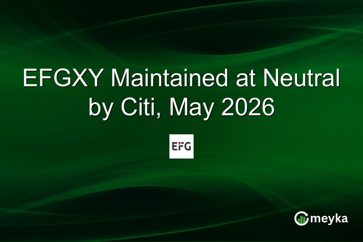 EFGXY Maintained at Neutral by Citi, May 2026