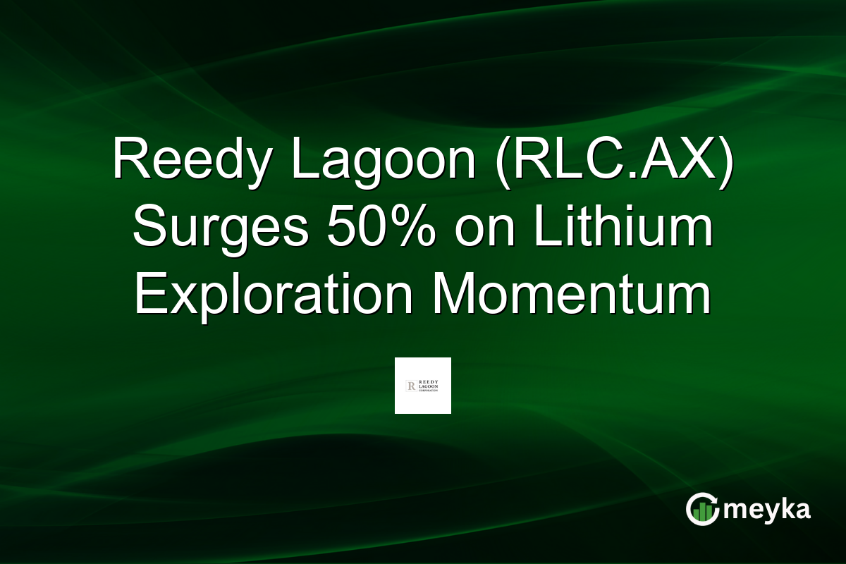 Reedy Lagoon (RLC.AX) Surges 50% on Lithium Exploration Momentum