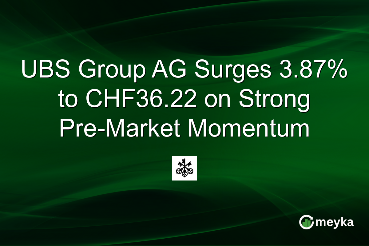 UBS Group AG Surges 3.87% to CHF36.22 on Strong Pre-Market Momentum