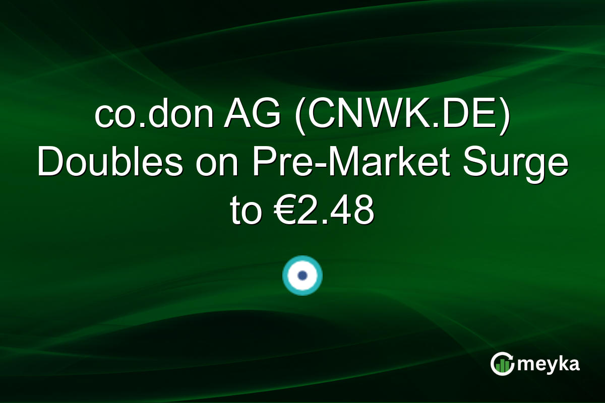 co.don AG (CNWK.DE) Doubles on Pre-Market Surge to €2.48